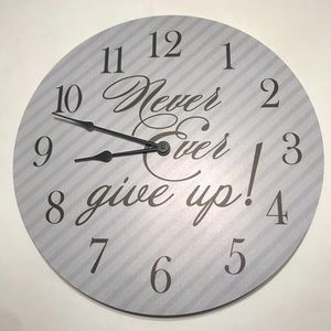 Never Ever Give Up clock